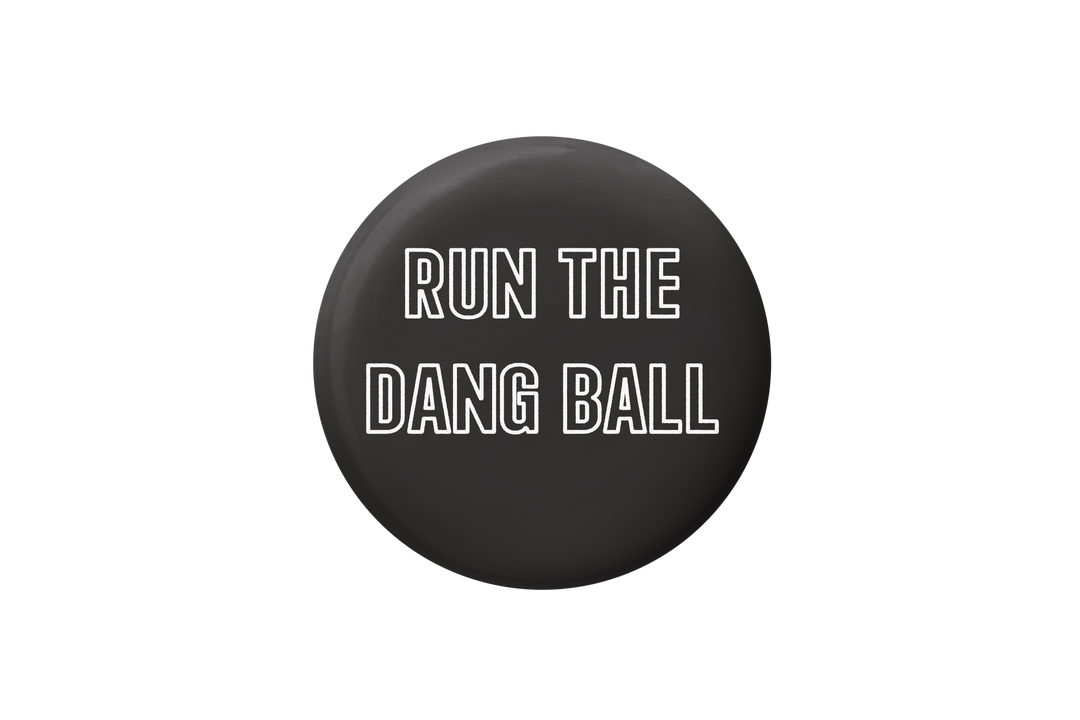 Run The Dang Ball Button