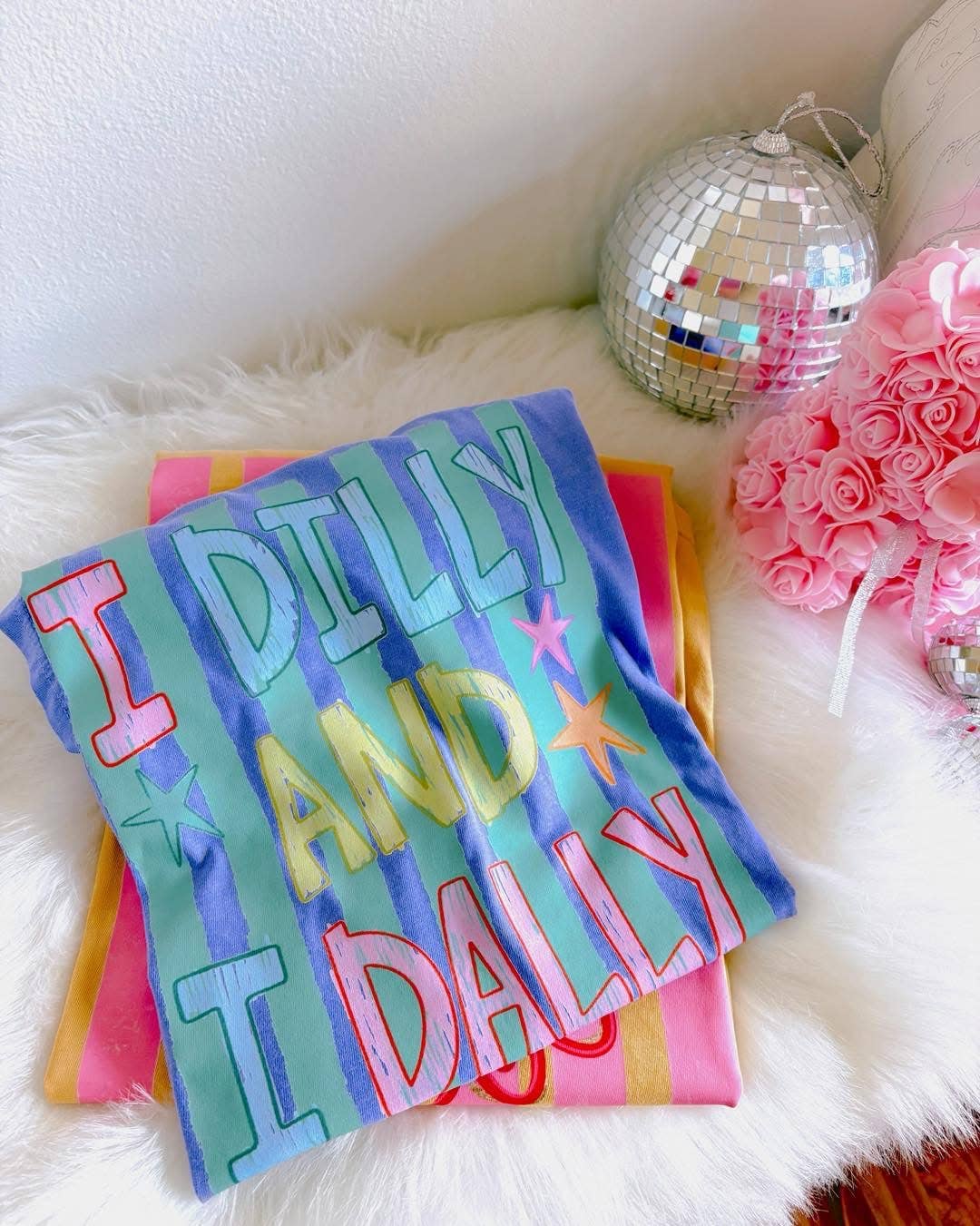 I Dilly &amp; I Dally Tee